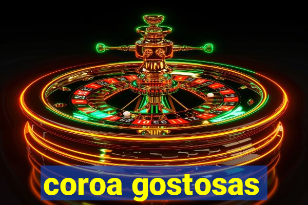 coroa gostosas